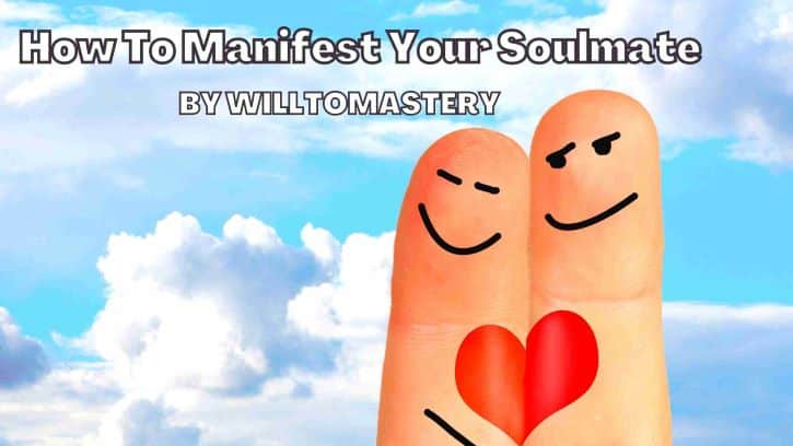 How To Manifest Your Soulmate