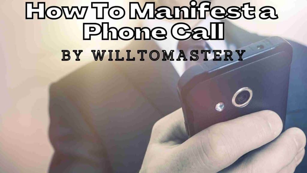 How To Manifest a Phone Call